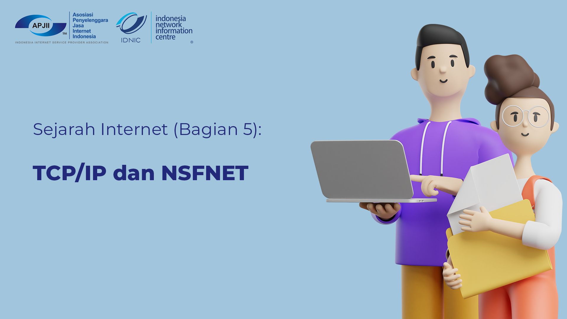 Sejarah Internet: TCP/IP dan NSFNET - Bagian Kelima | IDNIC - APJII